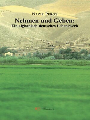 cover image of Nehmen und Geben--Ein afghanisch-deutsches Lebenswerk